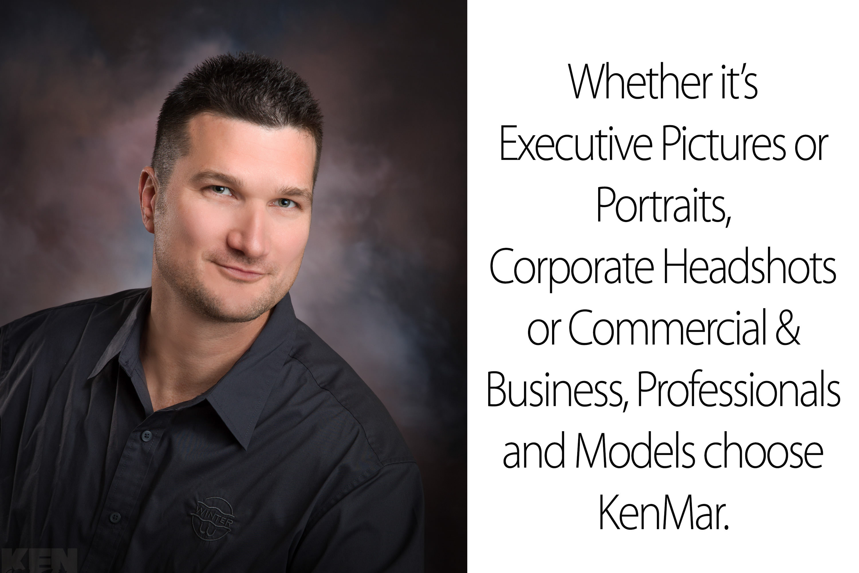 Whether it's Executive Pictures or Portraits, Corporate Headshots or Commercial & Business, Professionals and models choose KenMar